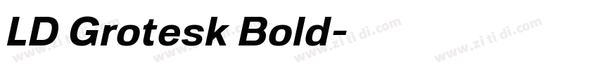 LD Grotesk Bold字体转换